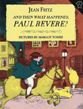 And Then What Happened, Paul Revere?