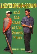 Encyclopedia Brown and the Case of the Secret Pitch