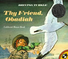 Thy Friend, Obadiah