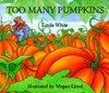 Too Many Pumpkins Too Many Pumpkins