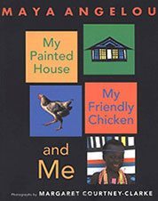 My Painted House, My Friendly Chicken, and Me