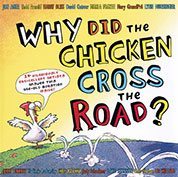 Why Did the Chicken Cross the Road?