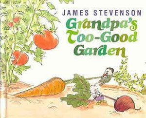 Grandpa's Too Good Garden