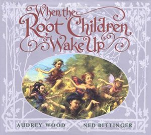 When the Root Children Wake Up