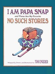 I am Papa Snap and Other No Such Stories