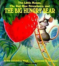 The Little Mouse, the Red Ripe Strawberry, and the Big Hungry Bear