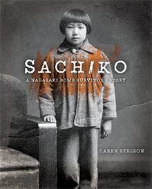 Sachiko: a Nagasaki Bomb Survivor's Story