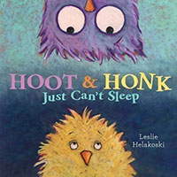 Hoot & Honk Just Can't Sleep