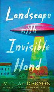 Landscape with Invisible Hand, M.T. Anderson
