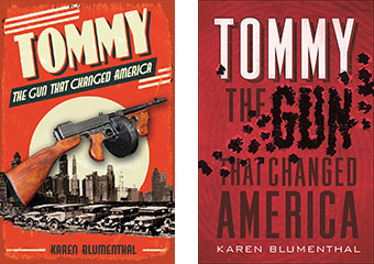 Tommy: the Gun that Changed America (hardcover on the left, paperback on the right)