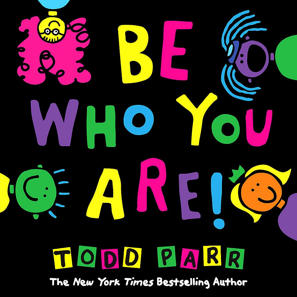 Be Who You Are!