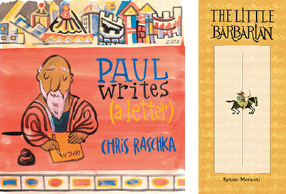 Paul Writes (a Letter) and The Little Barbarian