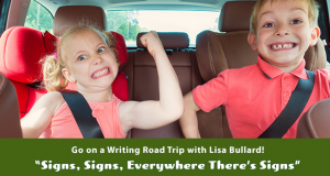 Writing Road Trip by Lisa Bullard | Signs, Signs, Everywhere There’s Signs