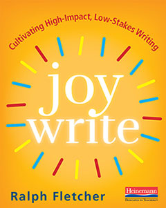 Joy Write Ralph Fletcher