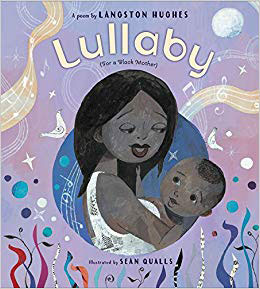 Lullaby for a (Black) Mother by Langston Hughes and Sean Qualls