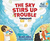 Sky Stirs Up Trouble: Tornadoes