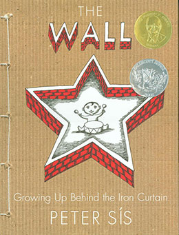 The Wall: Growing Up Behind the Iron Curtain, Peter Sis