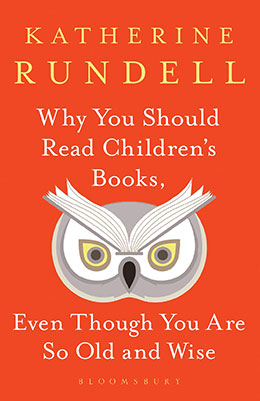 Why You Should Read Children's Books Even Though You Are Old and Wise