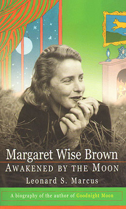 Margaret Wise Brown: Awakened by the Moon