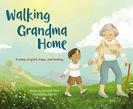 Walking Grandma Home written by Nancy Bo Flood illustrated by Juliana