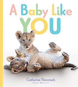 A Baby Like You by Catherine Thimmesh