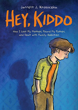 Hey, Kiddo by Jarrett J. Krosoczka