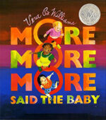 More More More Said the Baby by Vera B. Williams