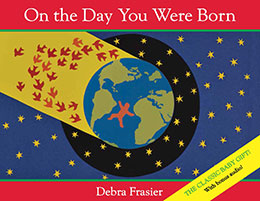 On the Day You Were Born by Debra Frasier