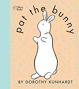 Pat the Bunny by Dorothy Kunhardt