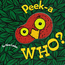 Peek-a Who? by Nina Laden