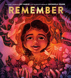 Remember by Joy Harjo and Michaela Goade