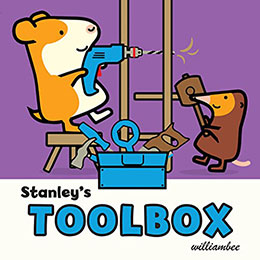 Stanley's Toolbox by William Bee