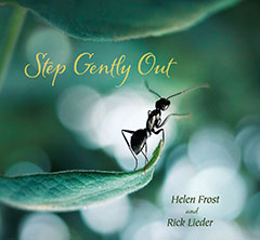 Step Gently Out by Helen Frost and Rick Lieder