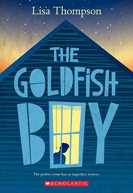 The Goldfish Boy by Lisa Thompson