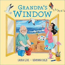 Grandpa's Window written by Dr. Laura Gehl illustrated by Udayano Lugo
