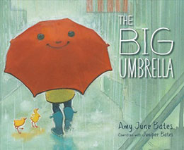 The Big Umbrella by Amy June Bates