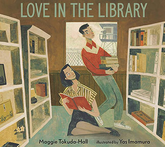 Love in the Library Maggie Tokuda-Hall Yas Imamura
