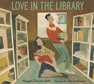 Love in the Library Maggie Tokuda-Hall Yas Imamura