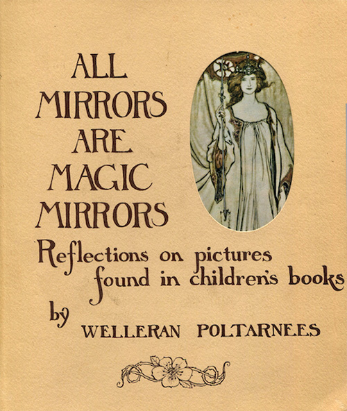 All Mirrors are Magic Mirrors Welleran Poltarnees