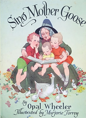 Sing Mother Goose illustrated by Marjorie Torrey