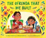 The Ofrenda That We Built