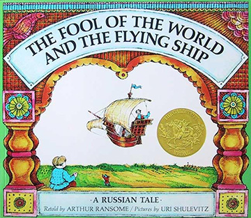 The Fool of the World and The Flying Ship A Russian Tale Arthur Ransome Uri Shulevitz