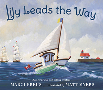 Lily Leads the Way by Margi Preus and Matt Myers