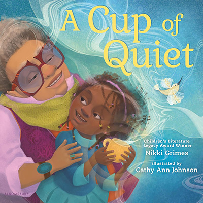 A Cup of Quiet by Nikki Grimes and Cathy Ann Johnson