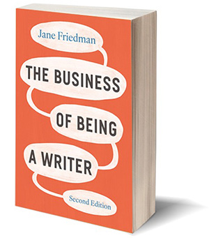 The Business of Being a Writer