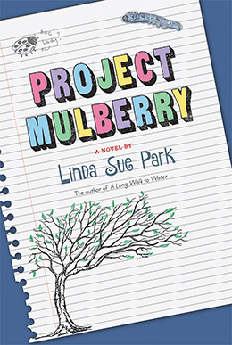 Project Mulberry Linda Sue Park