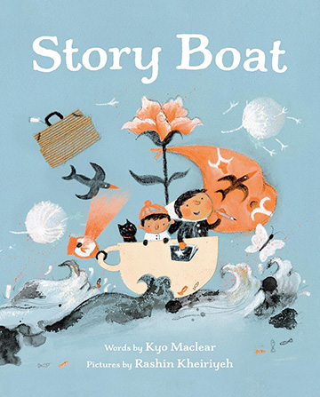 Story Boat written by Kyo Maclear and illustrated by Rashin Kheiriyeh