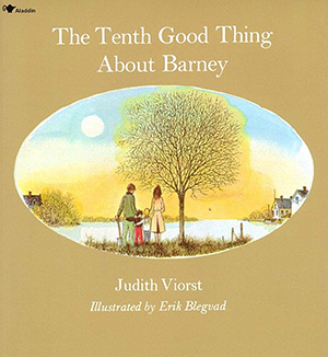 The Tenth Good Thing about Barney by Judith Viorst illustrated by Erik Blegvad