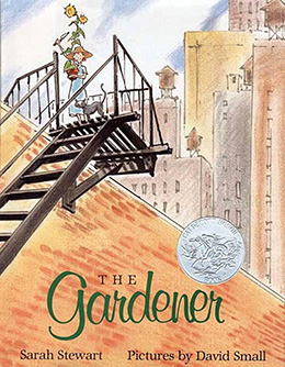 The Gardener by Sarah Stewart, illustrated by David Small