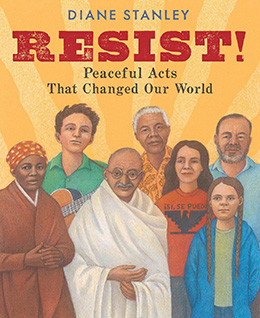 Resist Peace Acts That Changed Our World DIane Stanley